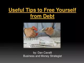 Useful Tips To Free Yourself From Debt