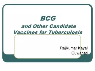 BCG and Other Candidate Vaccines for Tuberculosis