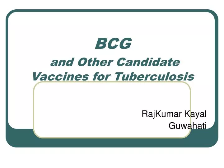 bcg and other candidate vaccines for tuberculosis