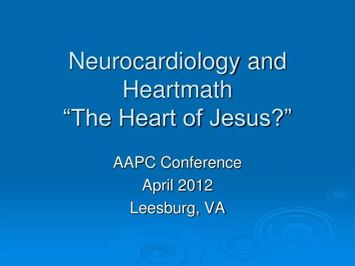 neurocardiology and heartmath the heart of jesus