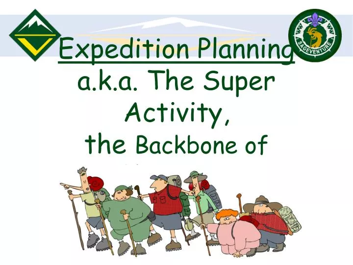 expedition planning a k a the super activity the backbone of venturing