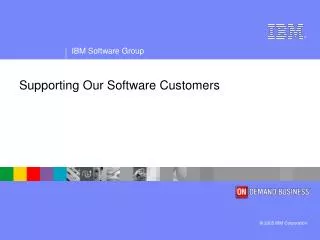 Supporting Our Software Customers