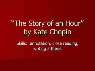 “The Story of an Hour” by Kate Chopin