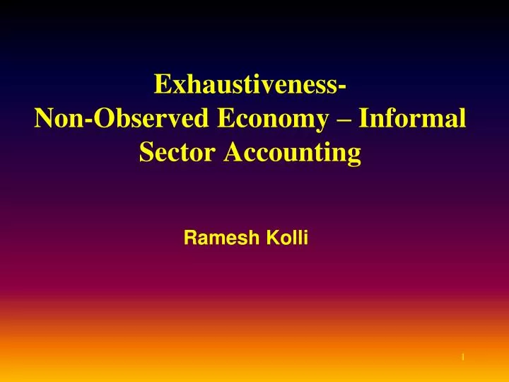 exhaustiveness non observed economy informal sector accounting