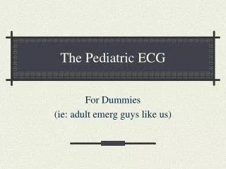 The Pediatric ECG