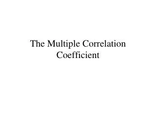 The Multiple Correlation Coefficient