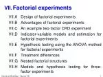 VII.	 Factorial experiments - slide 1