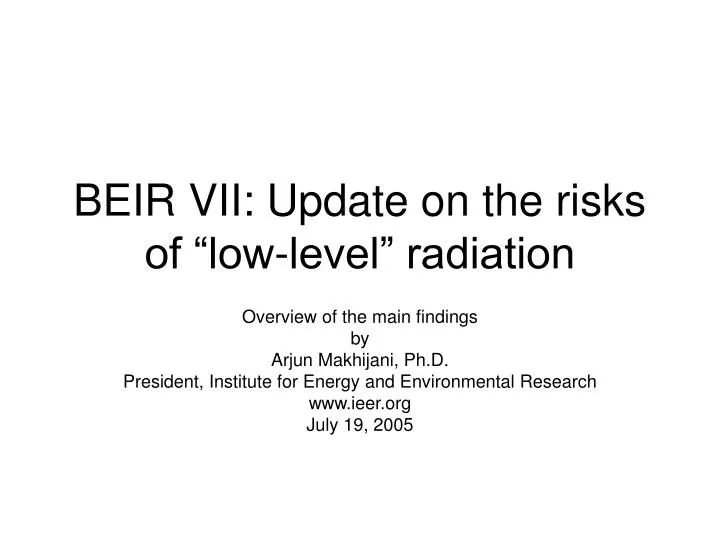 beir vii update on the risks of low level radiation