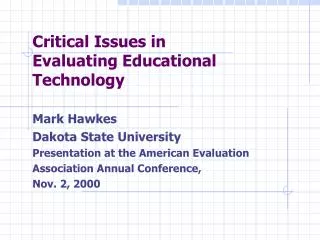 Critical Issues in Evaluating Educational Technology