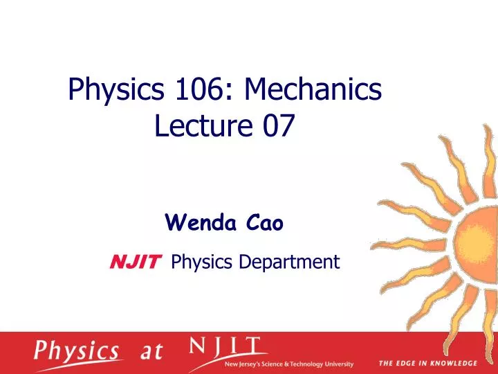 physics 1 06 mechanics lecture 07
