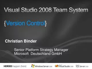 Visual Studio 2008 Team System { Version Control }
