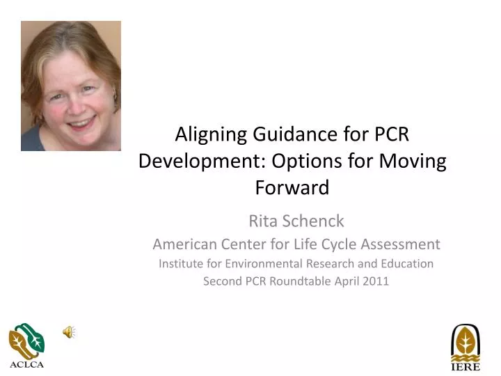aligning guidance for pcr development options for moving f orward
