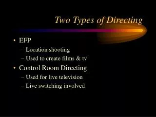 Two Types of Directing