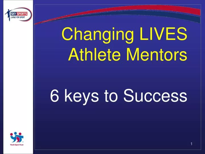 changing lives athlete mentors 6 keys to success