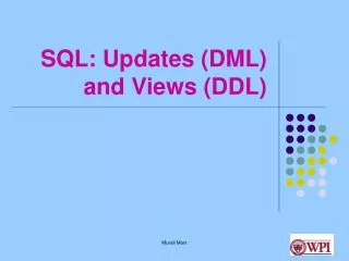 SQL: Updates (DML) and Views (DDL)
