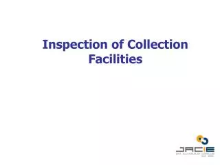 Inspection of Collection Facilities