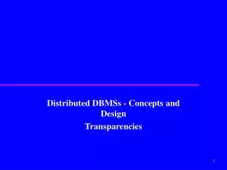 Distributed DBMSs - Concepts and Design Transparencies