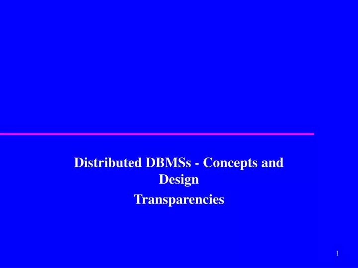 distributed dbmss concepts and design transparencies