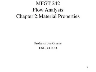 MFGT 242 Flow Analysis Chapter 2:Material Properties