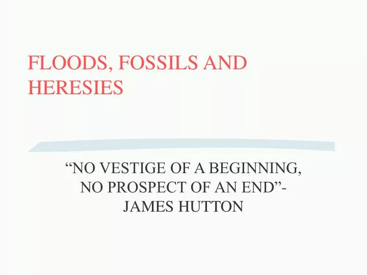floods fossils and heresies