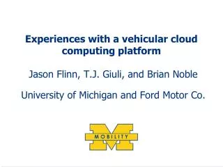 Experiences with a vehicular cloud computing platform