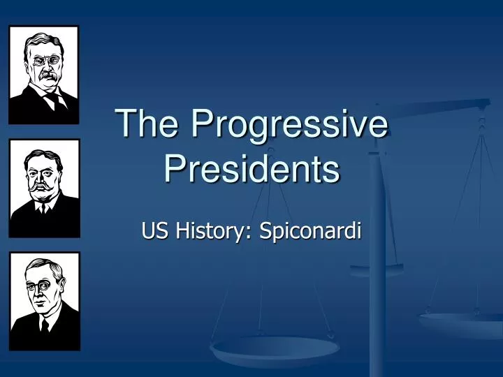 the progressive presidents