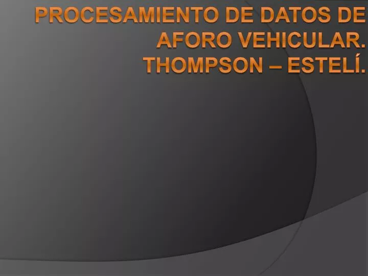 procesamiento de datos de aforo vehicular thompson estel