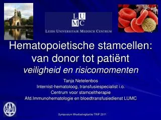 Hematopoietische stamcellen: van donor tot patiënt veiligheid en risicomomenten