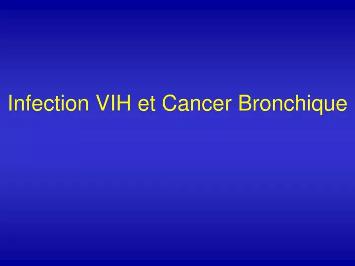 infection vih et cancer bronchique