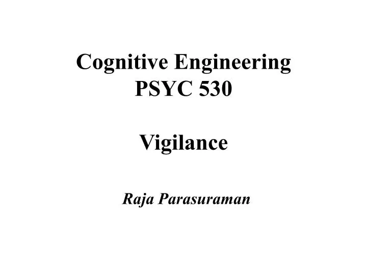 cognitive engineering psyc 530 vigilance