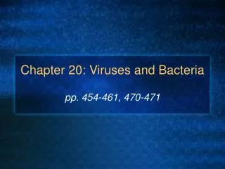 Chapter 20: Viruses and Bacteria