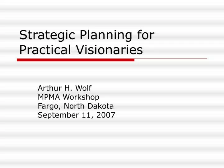 strategic planning for practical visionaries