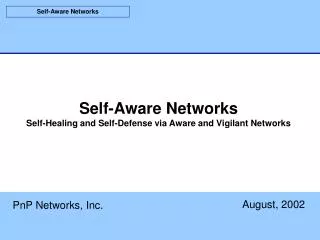 Self-Aware Networks Self-Healing and Self-Defense via Aware and Vigilant Networks