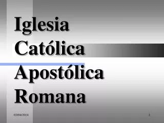 Iglesia Católica Apostólica Romana