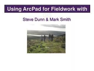 Using ArcPad for Fieldwork with GIS
