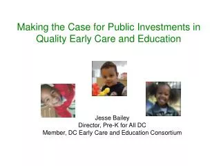 Making the Case for Public Investments in Quality Early Care and Education