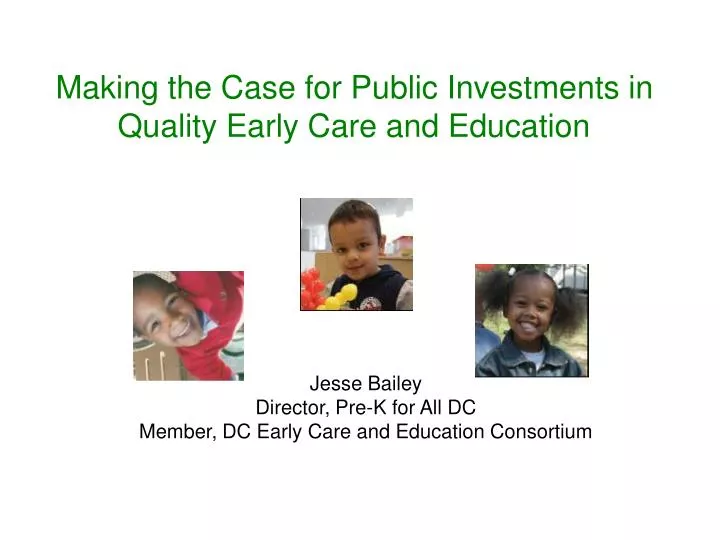 making the case for public investments in quality early care and education
