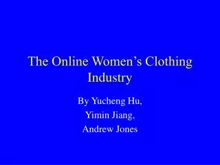 The Online Women’s Clothing Industry