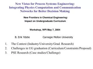 The Context (Industry/University/Grad. Research) Challenges in UG graduation (Curriculum/Constraints/Proposal) PSE Resea