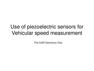 Use of piezoelectric sensors for Vehicular speed measurement