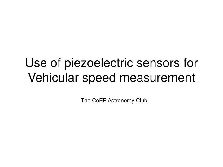 use of piezoelectric sensors for vehicular speed measurement