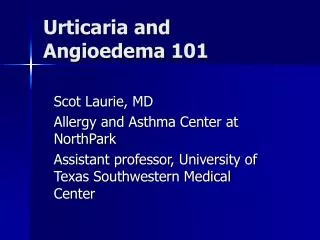 Urticaria and Angioedema 101