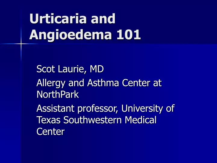 urticaria and angioedema 101