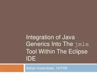 Integration of Java Generics Into The jmle Tool Within The Eclipse IDE