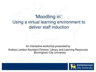 ‘Moodling in’: Using a virtual learning environment to deliver staff induction