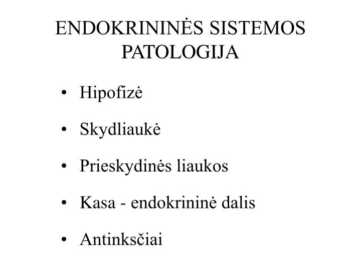 endokrinin s sistemos patologija