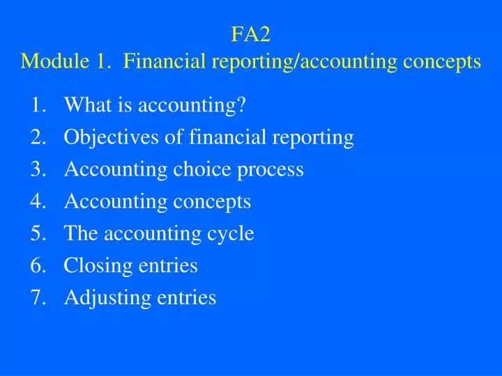 fa2 module 1 financial reporting accounting concepts
