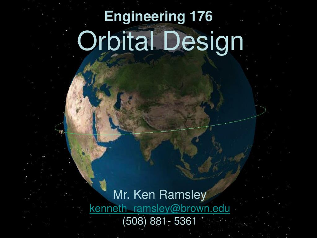 PPT - Engineering 176 Orbital Design PowerPoint Presentation, free ...