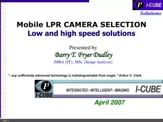 Mobile LPR CAMERA SELECTION Low and high speed solutions