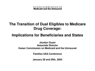 The Transition of Dual Eligibles to Medicare Drug Coverage: Implications for Beneficiaries and States